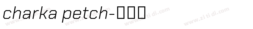 charka petch字体转换